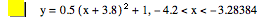 y=0.5*[x+3.8]^2+1,-4.2<x<-3.28384