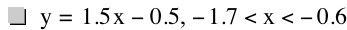 y=1.5*x-0.5,-1.7<x<-0.6