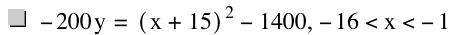 -(200*y)=[x+15]^2-1400,-16<x<-1