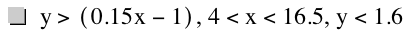 y>[0.15*x-1],4<x<16.5,y<1.6