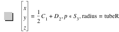 vector(x,y,z)=1/2*C_1+D_2,in(p,S_3),'radius'='tubeR'