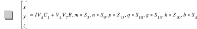 vector(x,y,z)=I*V_4*C_1+V_4*V_7*B,in(m,S_3),in(n,S_9),in(p,S_13),in(q,S_10),in(g,S_13),in(h,S_10),in(b,S_4)