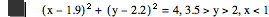 [x-1.9]^2+[y-2.2]^2=4,3.5>y>2,x<1