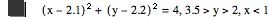 [x-2.1]^2+[y-2.2]^2=4,3.5>y>2,x<1