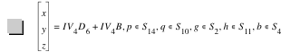 vector(x,y,z)=I*V_4*D_6+I*V_4*B,in(p,S_14),in(q,S_10),in(g,S_2),in(h,S_11),in(b,S_4)