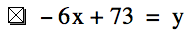 -(6*x)+73=y