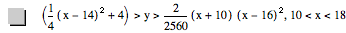 [1/4*[x-14]^2+4]>y>2/2560*[x+10]*[x-16]^2,10<x<18