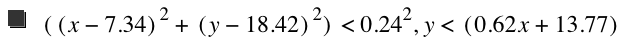 [[x-7.34]^2+[y-18.42]^2]<0.24^2,y<[0.62*x+13.77]