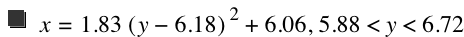 x=1.83*[y-6.18]^2+6.06,5.88<y<6.72